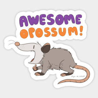 Awesome Opossum Sticker